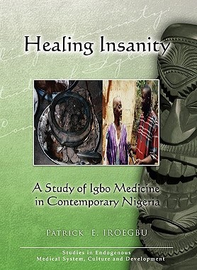 预订 Healing Insanity: A Study of Igbo Medicine in Contemporary Nigeria