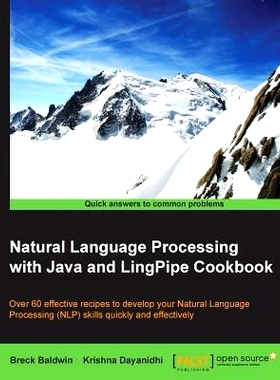 预订 Natural Language Processing with Java and LingPipe Cookbook 自然语言处理与Java和lingpipe菜单: 9781783284672