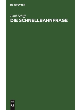 预订 Die Schnellbahnfrage: Eine wirtschaftlich-technischen Untersuchung auf Grund des Schnellbahnplanes Gesundbrunnen-Ri