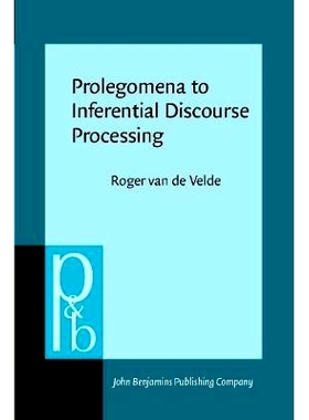 预订 Prolegomena to Inferential Discourse Processing.: 9789027225351