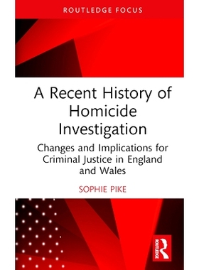 预订 A Recent History of Homicide Investigation: Changes and Implications for Criminal Justice in England and Wales: Cha