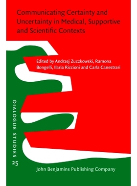 预订 Communicating Certainty and Uncertainty in Medical, Supportive and Scientific Contexts. 在*、支持和科学背景下沟通确