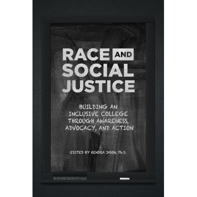 预订 Race and Social Justice: Building an Inclusive College through Awareness, Advocacy, and Action 种族与社会正义: 9781