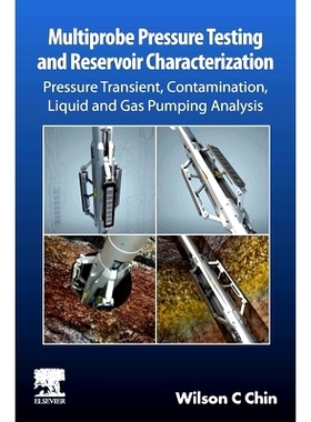 预订 Multiprobe Pressure Testing and Reservoir Characterization: Pressure Transient, Contamination, Liquid and Gas Pumpi