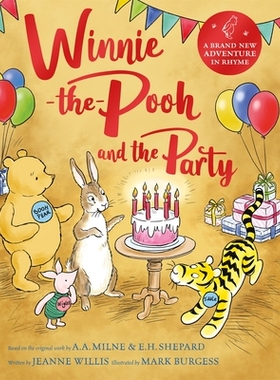 预订 Winnie-the-Pooh and the Party: A brand new Winnie-the-Pooh adventure in rhyme, featuring A.A. Milne’s and E.H. She