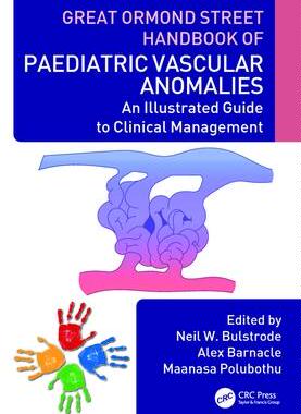 [预订]Great Ormond Street Handbook of Paediatric Vascular Anomalies: An Illustrated Guide to Clinical Mana 9781032190280