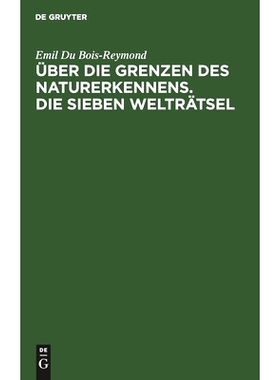 预订 Über die Grenzen des Naturerkennens. Die Sieben Welträtsel: Zwei Vorträge: 9783112449912