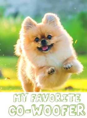 预订 My Favorite Co-Woofer: : Furry Co-Worker Pet Owners For Work At Home Canine Belton Mane Dog Lovers Barrel Chest Bri