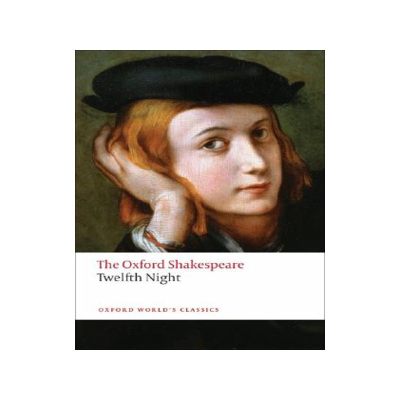 现货 英文原版 牛津莎士比亚文选:第十二夜(牛津世界经典) The Oxford Shakespea Oxford World's Classics