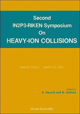 【预订】HEAVY ION COLLISIONS - PROCEEDINGS OF THE SECOND IN2P3-RIKEN SYMPOSIUM