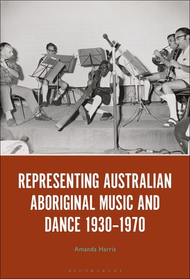 【预订】Representing Australian Aboriginal Music and Dance 1930-1970