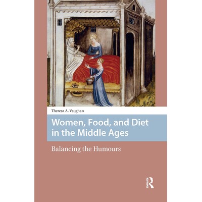 预订 Women, Food, and Diet in the Middle Ages: Balancing the Humours: 9781041190844