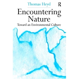 预订 Encountering Nature: Toward an Environmental Culture: 9781138275928