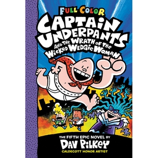 预订 Captain Underpants and the Wrath of the Wicked Wedgie Woman 内裤队长和邪恶的威吉女人的愤怒: 9781338864335