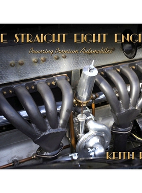 预订 The Straight Eight Engine: Powering the Premium Automobiles of the Twenties and Thirties 二十峷三十年豪华汽车引擎: