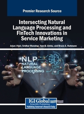 预订 Intersecting Natural Language Processing and FinTech Innovations in Service Marketing 自然语言处理(NLP)与金融科技在