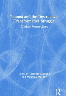 【预订】Trauma and the Destructive-Transformative Struggle