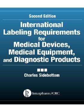 【预订】International Labeling Requirements for Medical Devices, Medical Equipment and Diagnostic Products