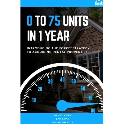 预订 0 To 75 Units In Just 1 Year: Introducing the FORCE Strategy to Acquiring Rental Properties: 9781087887807