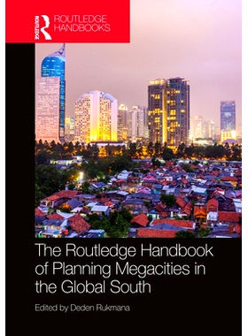 预订 The Routledge Handbook of Planning Megacities in the Global South Routledge  全球南方特大城市规划手册: 978036722372