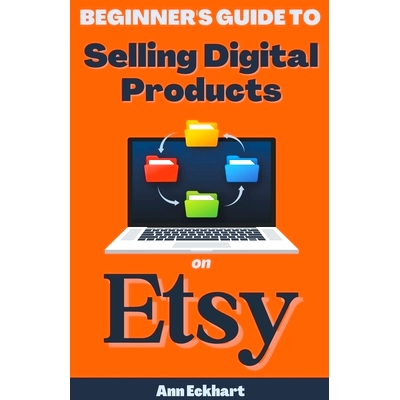 预订 Beginner’s Guide To Selling Digital Products On Etsy: 9798223262084