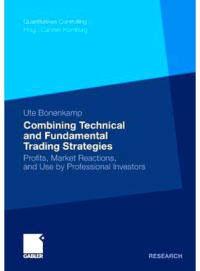 预订 Combining Technical and Fundamental Trading Strategies: Profits, Market Reactions, and Use by Professional Investor