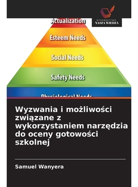 预订 Wyzwania i mozliwosci zwiazane z wykorzystaniem narzedzia do oceny gotowosci szkolnej: DE: 9786209299537