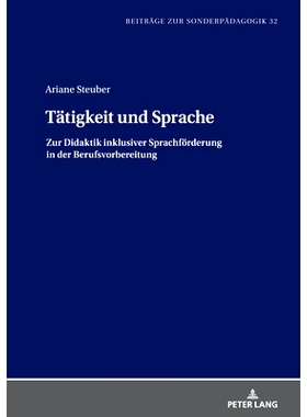预订 Tätigkeit und Sprache: Zur Didaktik inklusiver Sprachförderung in der Berufsvorbereitung: 9783631865323