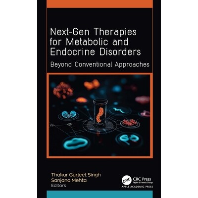 预订 Next-Gen Therapies for Metabolic and Endocrine Disorders Beyond Conventional Approaches 代谢与内分泌疾病的下一代治