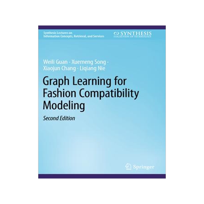 [预订]Graph Learning for Fashion Compatibility Modeling 9783031188190