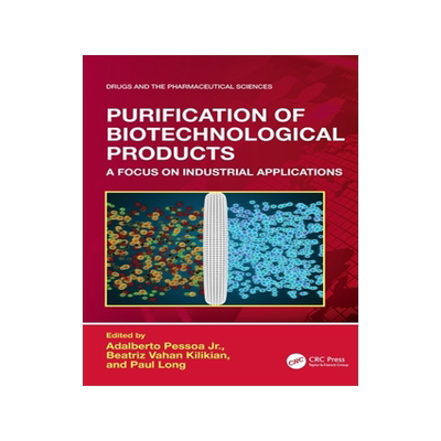 预订 Purification of Biotechnological Products: A Focus on Industrial Applications
