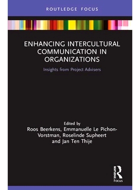 预订 Enhancing Intercultural Communication in Organizations: Insights from Project Advisers 加强组织中的跨文化交流：项目