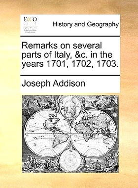 预订 Remarks on Several Parts of Italy, &C. in the Years 1701, 1702, 1703.: 9781170620786