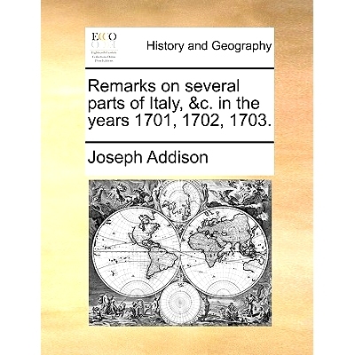 预订 Remarks on Several Parts of Italy, &C. in the Years 1701, 1702, 1703.: 9781170620786