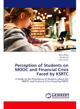 预订 Perception of Students on MOOC and Financial Crisis Faced by KSRTC 学生对MOOC的看法与KSRTC面临的金融危机: 978620302