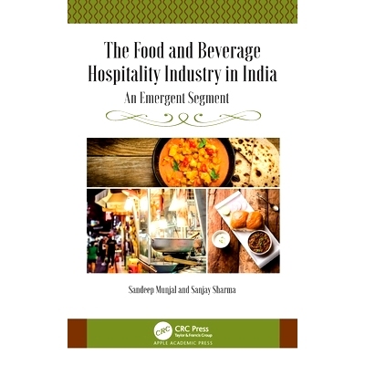 预订 The Food and Beverage Hospitality Industry in India: An Emergent Segment 印度的餐饮业：新兴细分市场: 9781774638040