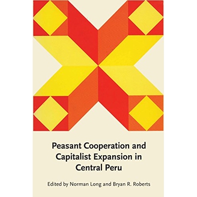 预订 Peasant Cooperation and Capitalist Expansion in Central Peru: 9780292764521