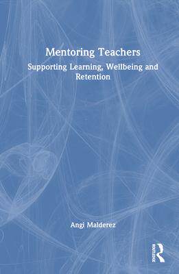 [预订]Mentoring Teachers: Supporting Learning, Wellbeing and Retention 9781032550954