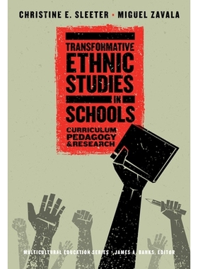 预订 Transformative Ethnic Studies in Schools: Curriculum, Pedagogy, and Research 学校中的变革性民族研究：课程，教学法和