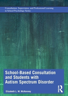 【预订】School-Based Consultation and Students with Autism Spectrum Disorder 9781138238909