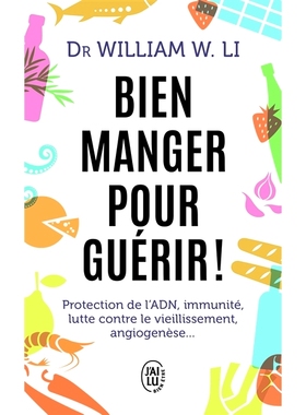 预订 Bien manger pour guérir ! : protection de l’ADN, immunité, lutte contre le vieillissement, angiogenèse... 好好