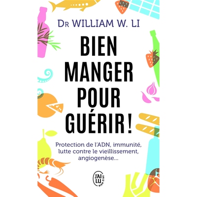 预订 Bien manger pour guérir ! : protection de l’ADN, immunité, lutte contre le vieillissement, angiogenèse... 好好
