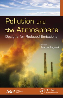【预订】Pollution and the Atmosphere: Designs for Reduced Emissions 9781774636787