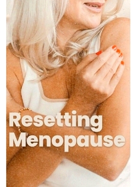 预订 Resetting Menopause: Eliminate Symptoms And Feel Young Again: 9798867592240