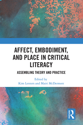 【预订】Affect, Embodiment, and Place in Critical Literacy 9780367136628