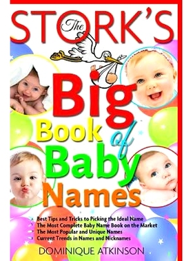 预订 The Storks Big Book of Baby Names: Best Tips and Tricks to Pick the Ideal Name. the Best Baby Name Book on the Mark
