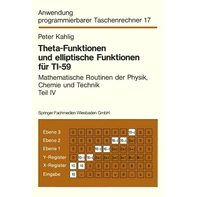 预订 Theta-Funktionen und elliptische Funktionen für TI-59: Mathematische Routinen der Physik, Chemie und Technik Teil