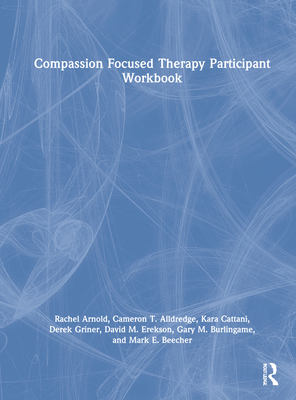 【预订】Compassion Focused Therapy Participant Workbook 9781032064840