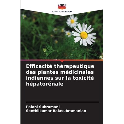 预订 Efficacité thérapeutique des plantes médicinales indiennes sur la toxicité hépatorénale: DE: 9786209275746