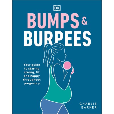 预订 Bumps and Burpees: Your Guide to Staying Strong, Fit and Happy Throughout Pregnancy 孕期运动:保持强壮、健康和快乐